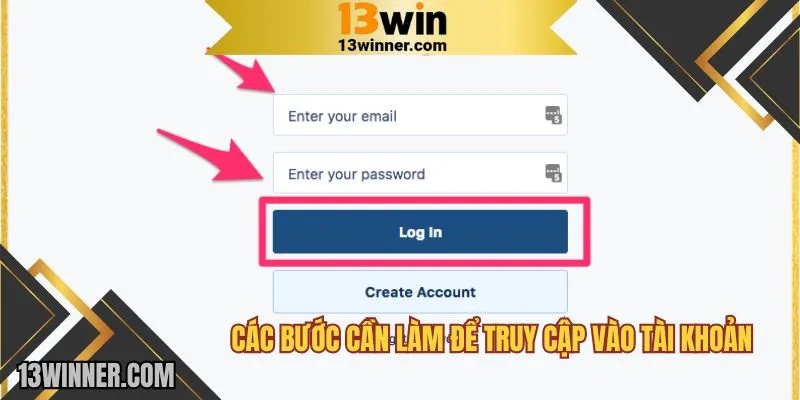 Các bước cần làm để truy cập vào tài khoản